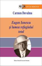 Carmen Duvalma - Eugen Ionescu şi lumea refugiului total