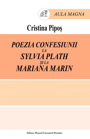 Cristina Pipos SYLVIA PLATH si MARIANA MARIN