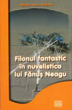 Cristina Popa Mihăilă – Filonul fantastic în nuvelistica lui Fănuș Neagu