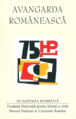 Avangarda românească - Antologie, studiu introductiv, cronologie, referințe critice și note de Ion Pop