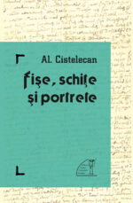 <i>Fișe, schițe și portrete</i>,<br>deAl. Cistelecan