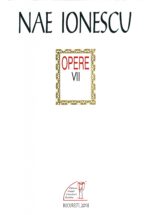 <i>Opere</i>. Volumul VII. Publicistică, 1924-1926,<br>de Nae Ionescu