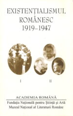 <i>Existențialismul românesc 1919-1947</i>, Volumele I-II