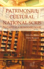 <i>Patrimoniul cultural național scris în capitala României mari</i>