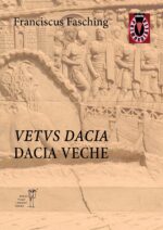<i>Vetvs Dacia / Dacia veche</i><br>de Franciscus Fasching