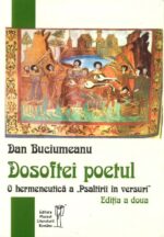 <i>Dosoftei poetul. O hermeneutică a „Psaltirii în versuri”</i><br>de Dan Buciumeanu