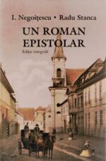 <i>Un roman epistolar</i>,<br>I. Negoițescu – Radu Stanca (ediție integrală)