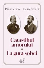 <i>Catastihul amorului. La gura sobei</i><br>de Pierre Véron, Paulin Niboyet